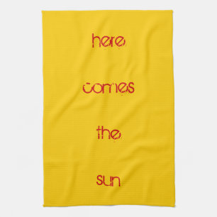 Tea towel - here comes the sun