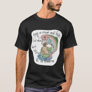Teach A Man Messed Up T-Shirt