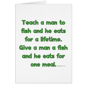 Teach A Man To Fish