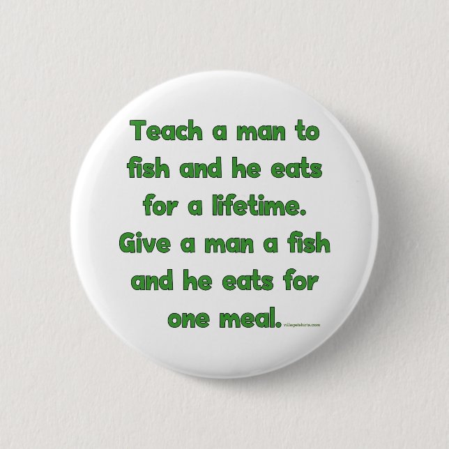 Teach A Man To Fish 2 Inch Round Button (Front)