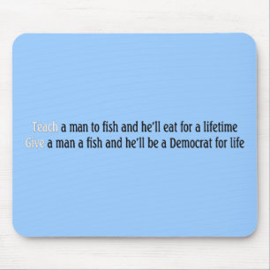 Teach a man to fish mouse pad