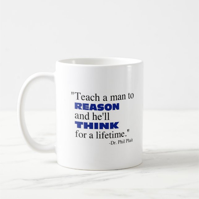 Teach a man to reason... coffee mug (Left)