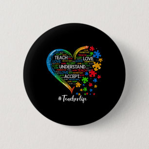 Teach Accept Understand Love Teacher Heart Autism  2 Inch Round Button