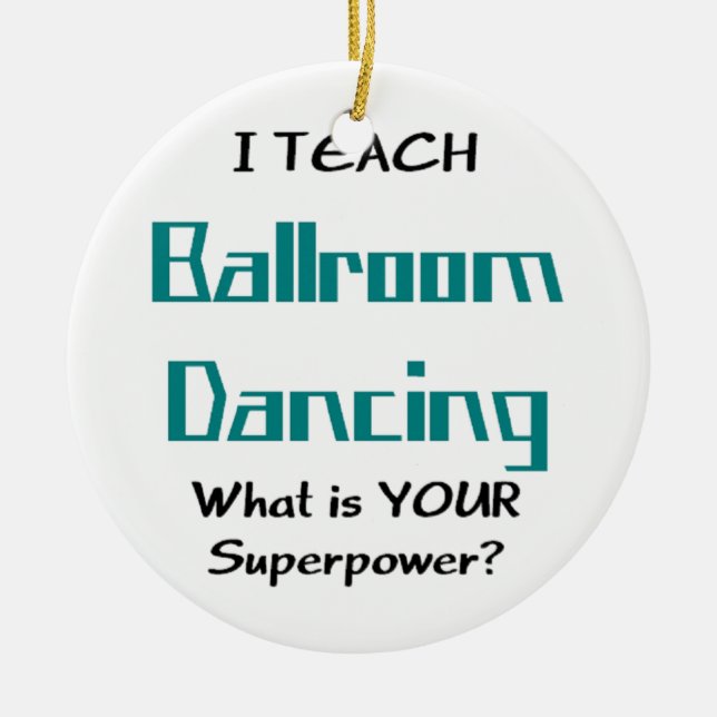 teach ballroom dance ceramic ornament (Front)