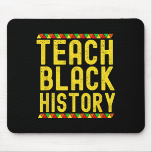 Teach Black History Teacher Black History Month  Mouse Pad