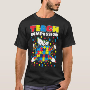 Teach Compassion Puzzle Piece Teacher Autism Aware T-Shirt