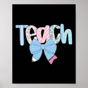 Teach Coquette Bow Teacher Happy First Day Back To Poster