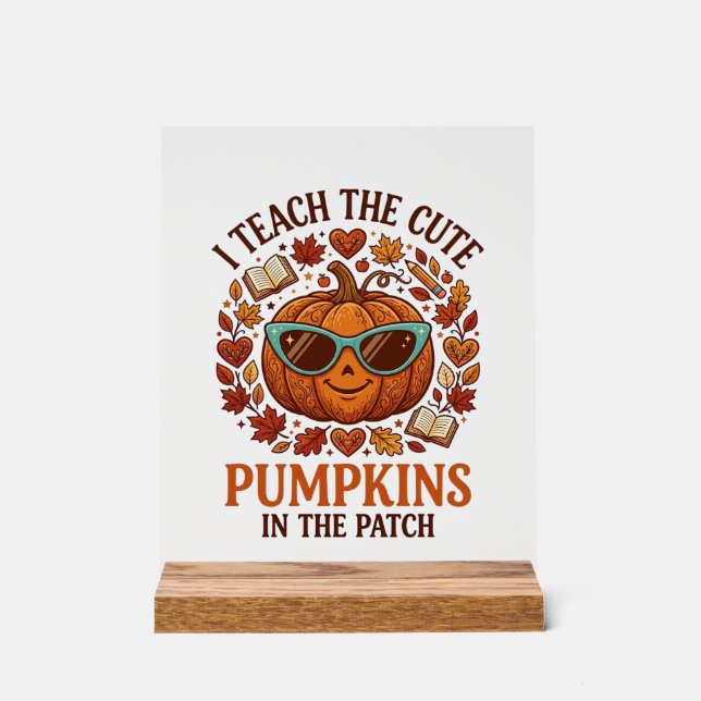 Teach Cute Pumpkins Patch Halloween Sunglasses_1 Acrylic Sign (Front)