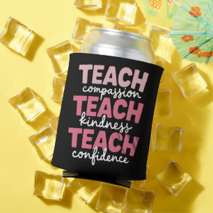 Teach Cute Teacher Life Education Inspirational Can Cooler