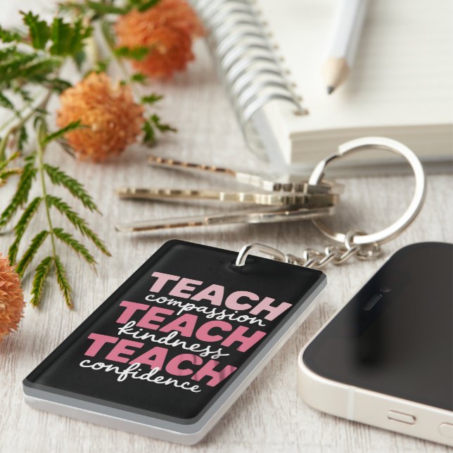 Teach Cute Teacher Life Education Inspirational  Keychain (Front Right)
