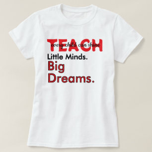 Teach Every Child Can Shine Little Minds Dreams T-Shirt