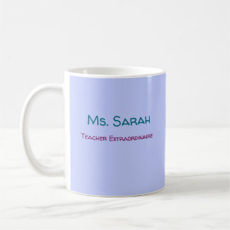 Teach Extraordinaire Coffee Mug