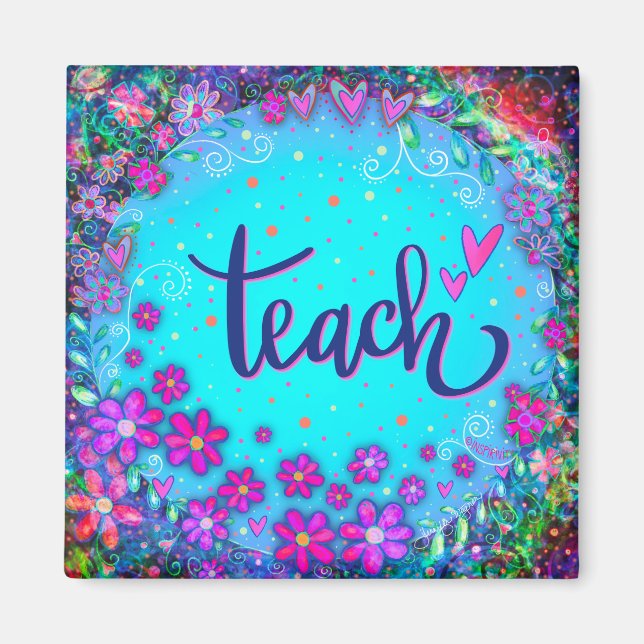Teach Floral Pretty Hearts Colourful Inspirivity Magnet (Front)
