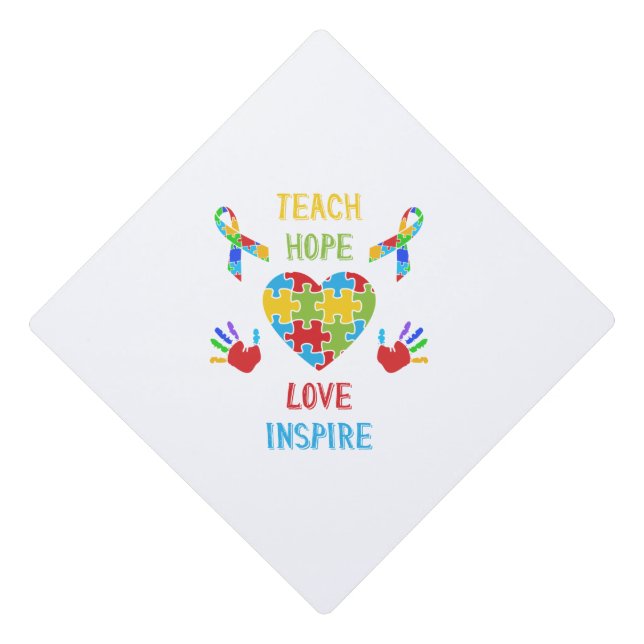Teach Hope Love Inspire Graduation Cap Topper (Front)