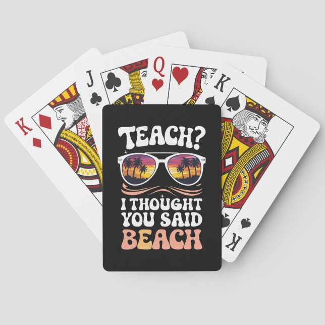 Teach I Thought You Said Beach Teacher Groovy Playing Cards (Back)