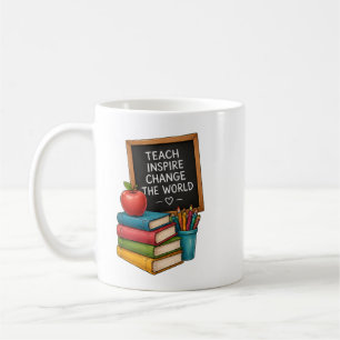 Teach Inspire Change The World Teacher  Coffee Mug