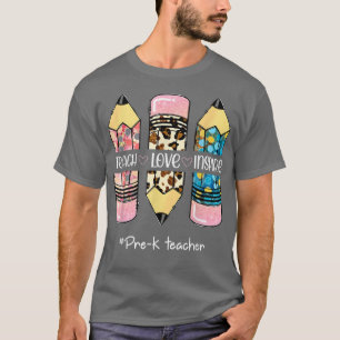 Teach Inspire Love Pencil Leopard Cute Pre K Teach T-Shirt