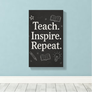 Teach Inspire Repeat – Bold Chalkboard Teacher's Canvas Print