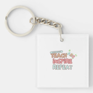 "Teach, Inspire, Repeat" Keychain
