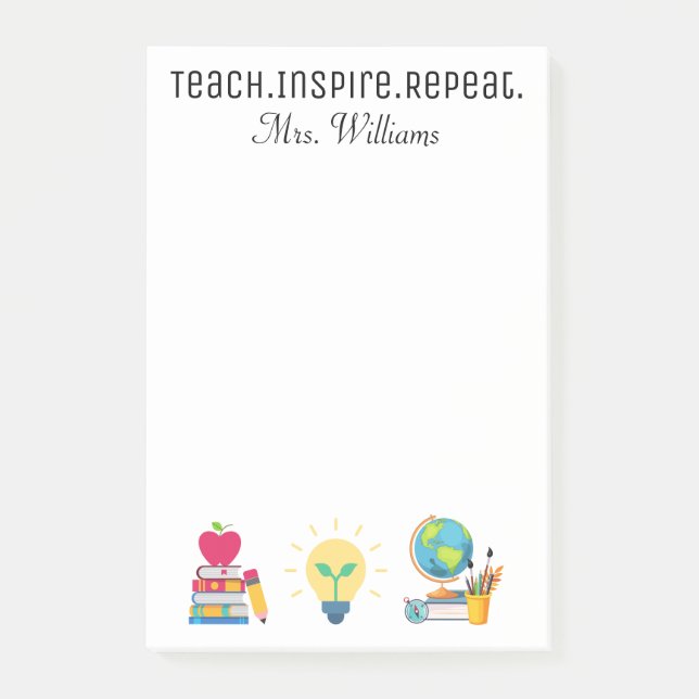 Teach Inspire Repeat, Teacher Appreciation, Custom Post-it Notes (Front)