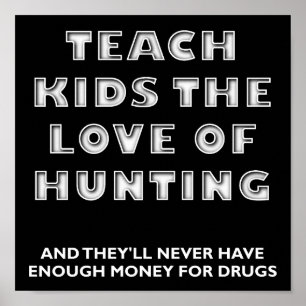 Teach Kids Funny Hunting Poster blk