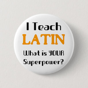 Teach Latin 2 Inch Round Button