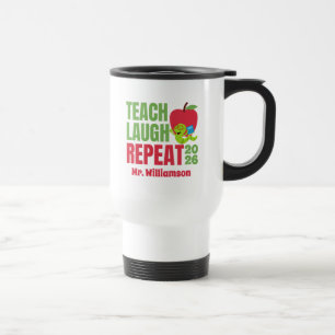 Teach, Laugh, Repeat Teacher Travel Mug