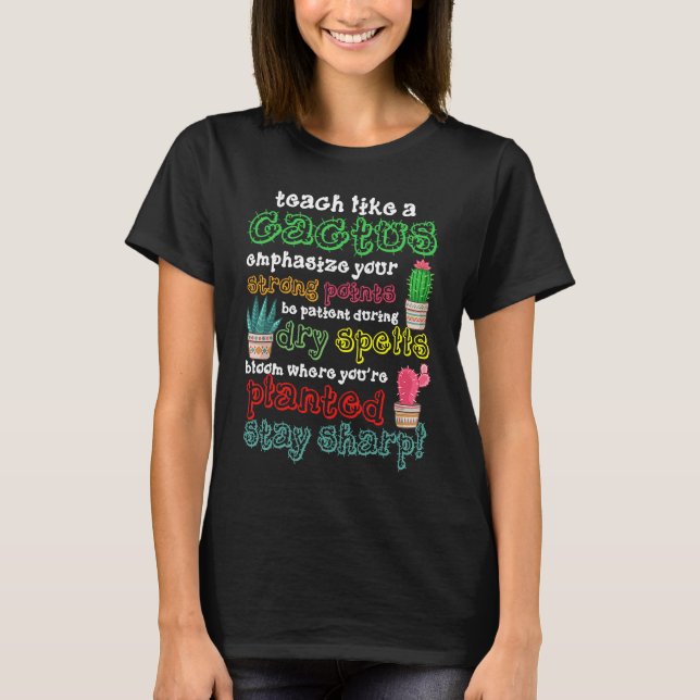 Teach Like A Cactus  Teacher Back To School Elemen T-Shirt (Front)