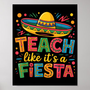 Teach like a fiesta teachers sombrero cinco de may poster