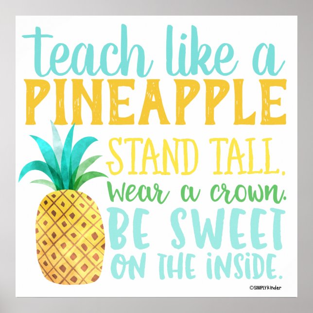 Teach Like a Pineapple Poster (Front)