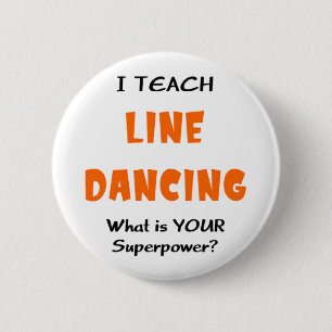 teach line dance 2 inch round button