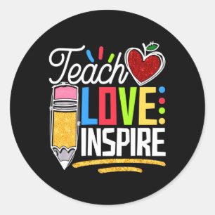 Teach Love And Inspire Back To School Teacher Teac Classic Round Sticker