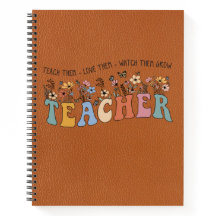 Teach Love Grow – Personalized Teacher Notebook