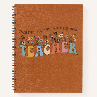 Teach Love Grow – Personalized Teacher Notebook