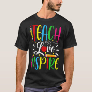 Teach Love Inspire Colourful Teacher Garde Design T-Shirt