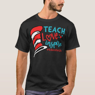 Teach Love Inspire Educator Life T-Shirt