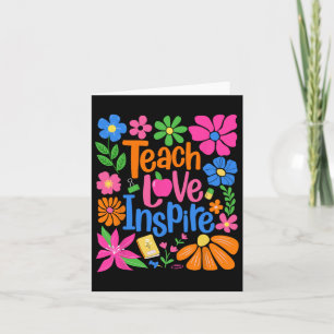Teach Love Inspire Flower Teacher First Day Back T Card