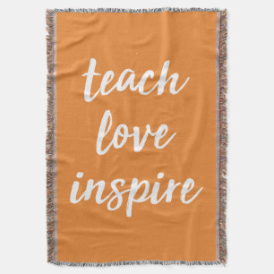 Teach Love Inspire Inspirational Phrase Throw Blanket