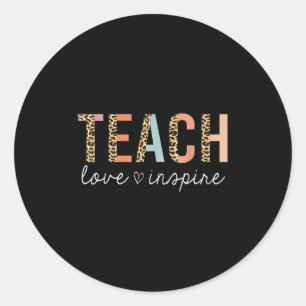 Teach Love Inspire Leopard Back To School Cute Tea Classic Round Sticker