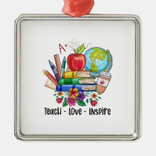 Teach Love Inspire Metal Ornament