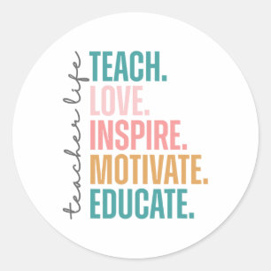 Teach Love Inspire Motivate Back To School Cute Te Classic Round Sticker