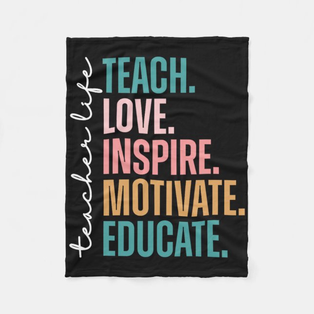 Teach Love Inspire Motivate Back To School Cute Te Fleece Blanket (Front)