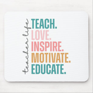 Teach Love Inspire Motivate Back To School Cute Te Mouse Pad