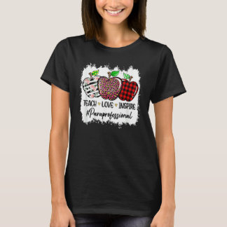 Teach Love Inspire Paraprofessional Back To School T-Shirt