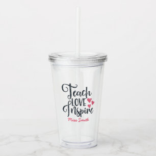 Teach Love Inspire Personalized Acrylic Tumbler