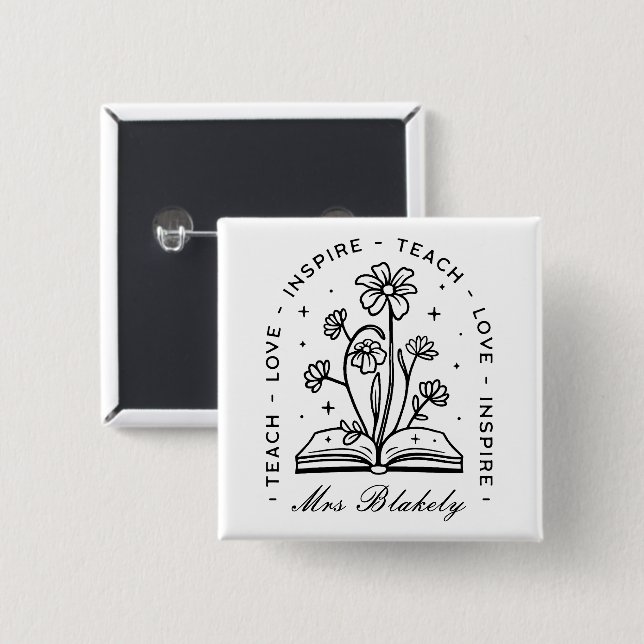 Teach love inspire personalized teacher name 2 inch square button (Front & Back)