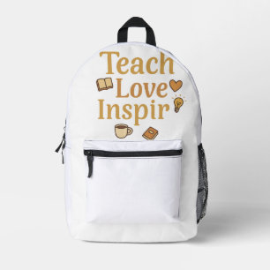 Teach Love Inspire Printed Backpack