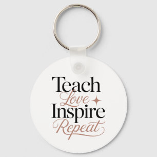 Teach Love Inspire Repeat Teacher Quote Keychain