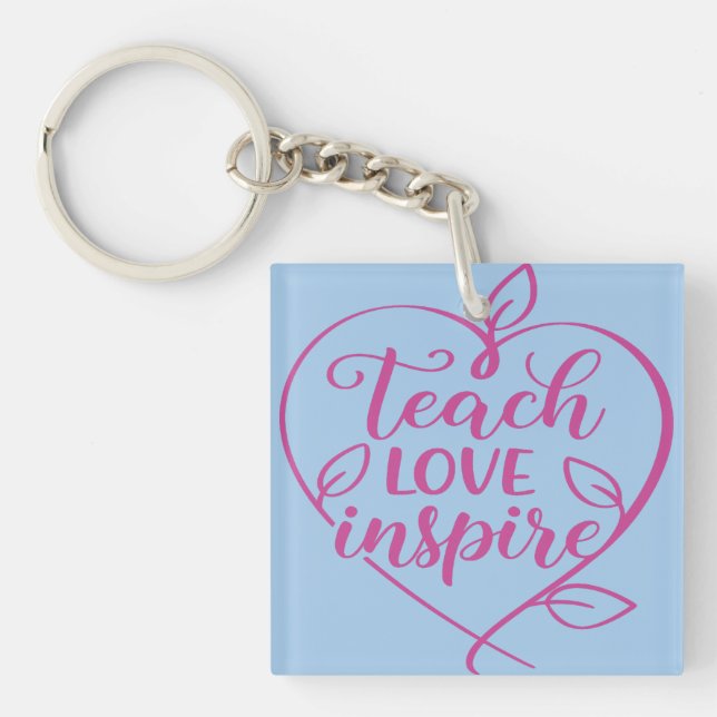  Teach Love Inspire Script Design Keychain (Front)