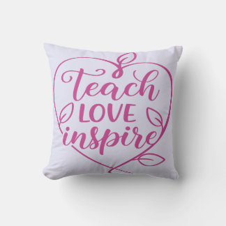  Teach Love Inspire Script Design Throw Pillow